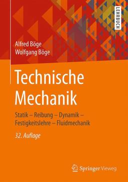 Technische Mechanik Statik - Reibung - Dynamik - Festigkeitslehre - Fluidmechanik 32nd 9783658162023 Front Cover