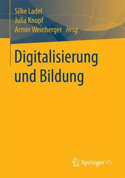 Digitalisierung und Bildung Digitalisierung und Bildung