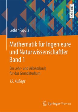 Mathematik Fï¿½r Ingenieure und Naturwissenschaftler Band 1 Ein Lehr- und Arbeitsbuch Fï¿½r das Grundstudium 15th 9783658217457 Front Cover
