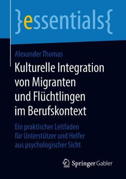 Kulturelle Integration Von Migranten und Flüchtlingen Im Berufskontext