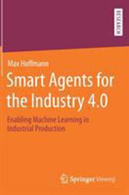 Smart Agents for the Industry 4. 0