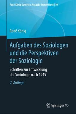Aufgaben des Soziologen und Die Perspektiven der Soziologie Aufgaben des Soziologen und Die Perspektiven der Soziologie