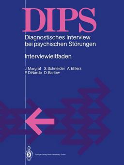 DIPS Diagnostisches Interview Bei Psychischen Störungen DIPS Diagnostisches Interview Bei Psychischen Störungen