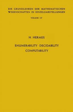 Enumerability, Decidability, Computability