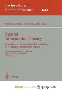 Spatial Information Theory. Cognitive and Computational Foundations of Geographic Information Science