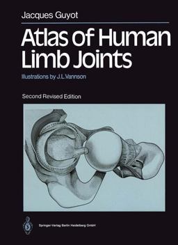 Atlas of Human Limb Joints 2nd 1990 9783662216491 Front Cover
