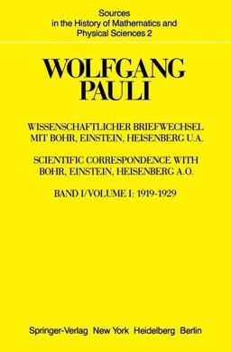 Wissenschaftlicher Briefwechsel MIT Bohr, Einstein, Heisenberg U. A. , 1919-1929