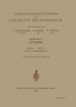 Quellen und Studien Zur Geschichte der Mathematik, Astronomie und Physik