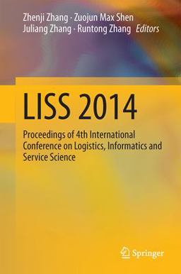 Proceedings of 2014 International Conference on Logistics, Informatics and Service Science