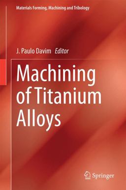 Machining of Titanium Alloys Machining of Titanium Alloys