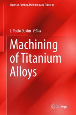 Machining of Titanium Alloys Machining of Titanium Alloys