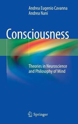 Consciousness Theories in Neuroscience and Philosophy of Mind  9783662440872 Front Cover