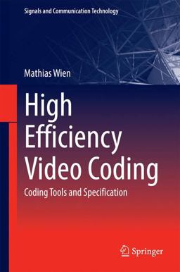 High Efficiency Video Coding Book Concepts and Coding Tools 2014 9783662442753 Front Cover