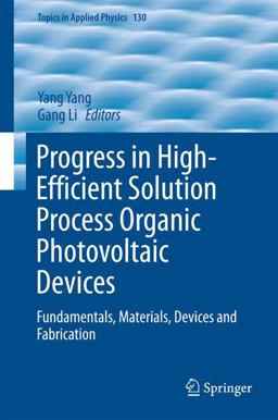Progress in High-Efficient Solution Process Organic Photovoltaic Devices Progress in High-Efficient Solution Process Organic Photovoltaic Devices
