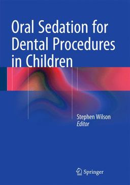 Oral Sedation for Dental Procedures in Children  9783662466254 Front Cover