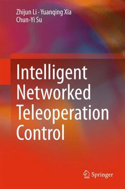Intelligent Networked Teleoperation Control Intelligent Networked Teleoperation Control