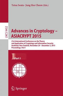 Advances in Cryptology -- ASIACRYPT 2015 Advances in Cryptology -- ASIACRYPT 2015