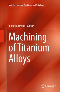 Machining of Titanium Alloys Machining of Titanium Alloys