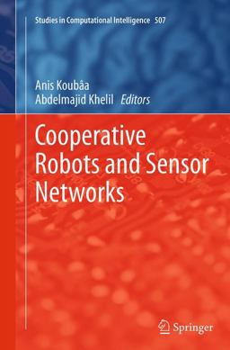 Cooperative Robots and Sensor Networks
