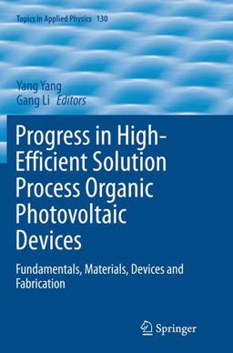 Progress in High-Efficient Solution Process Organic Photovoltaic Devices Progress in High-Efficient Solution Process Organic Photovoltaic Devices