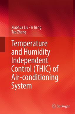 Temperature and Humidity Independent Control (Thic) of Air-Conditioning System