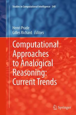 Computational Approaches to Analogical Reasoning: Current Trends Computational Approaches to Analogical Reasoning: Current Trends