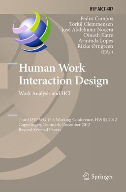 Human Work Interaction Design. Work Analysis and Hci