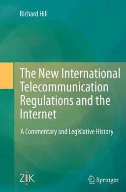 The New International Telecommunication Regulations and the Internet