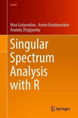 Singular Spectrum Analysis with R  9783662573785 Front Cover