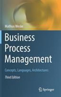 Business Process Management Concepts, Languages, Architectures 3rd 9783662594315 Front Cover