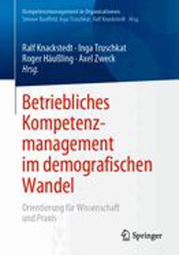 Betriebliches Kompetenzmanagement Im Demografischen Wandel