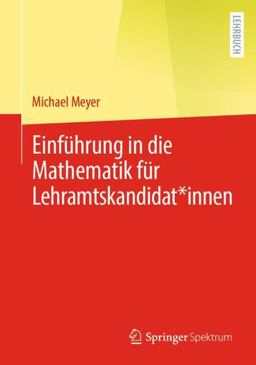 Einführung in Die Mathematik Für Lehramtskandidat*innen