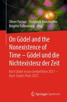 On Gödel and the Nonexistence of Time - Gödel und Die Nichtexistenz der Zeit