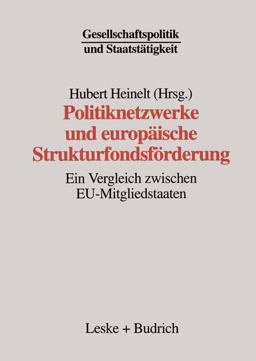 Politiknetzwerke und Europäische Strukturfondsförderung