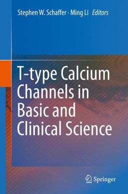 T-Type Calcium Channels in Basic and Clinical Science