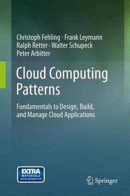 Cloud Computing Patterns Fundamentals to Design, Build, and Manage Cloud Applications  9783709115671 Front Cover