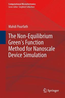 Non-Equilibrium Green's Function Method for Nanoscale Device Simulation  9783709117996 Front Cover