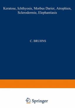 Keratosen; Ichthyosis; Morbus Darier; Atrophien; Sclerodermie; Elephantiasis