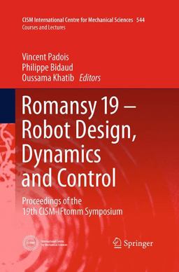 Romansy 19 - Robot Design, Dynamics and Control
