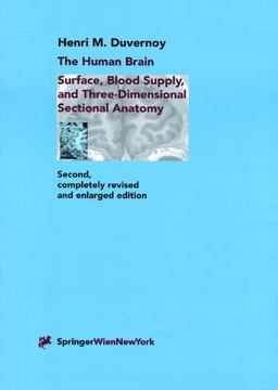Human Brain Surface, Three-Dimensional Sectional Anatomy with MRI, and Blood Supply 2nd 2000 9783709174074 Front Cover