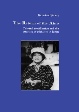 Return of Ainu Cultural Mobilization and the Practice of Ethnicity in Japan  9783718654017 Front Cover