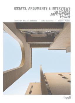 Essays, Arguments and Interviews on Modern Architecture Kuwait  9783721209587 Front Cover