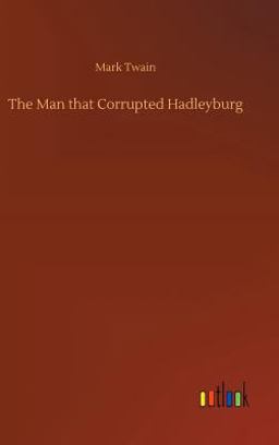 The Man That Corrupted Hadleyburg