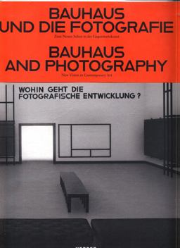 Bauhaus and Photography On New Visions in Contemporary Art  9783735605474 Front Cover