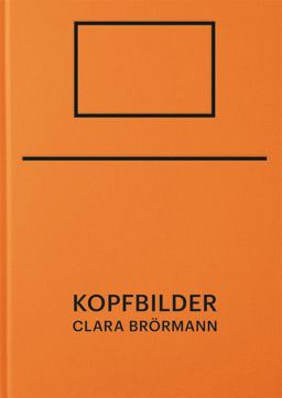 Clara Brörmann: Kopfbilder