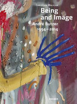 Andrï¿½ Butzer: Being and Image 1994-2014  9783735640338 Front Cover