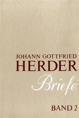 Johann Gottfried Herder. Briefe