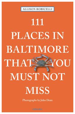 111 Places in Baltimore That You Must Not Miss  9783740801588 Front Cover