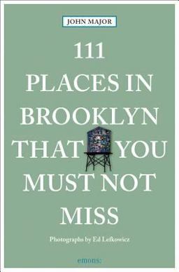 111 Places in Brooklyn That You Must Not Miss  9783740803803 Front Cover