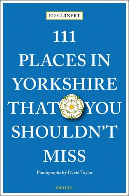111 Places in Yorkshire That You Shouldn't Miss  9783740811679 Front Cover